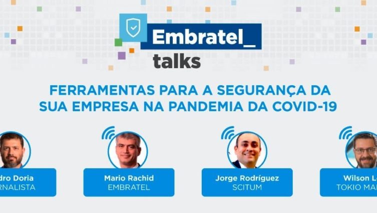 Imagem de destaque sobre o primeiro Embratel Talks, que debateu segurança na pandemia de Covid-19